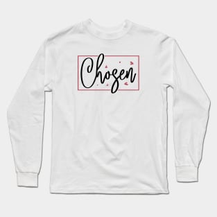 Chosen Long Sleeve T-Shirt